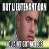 Lieutenant Dan!